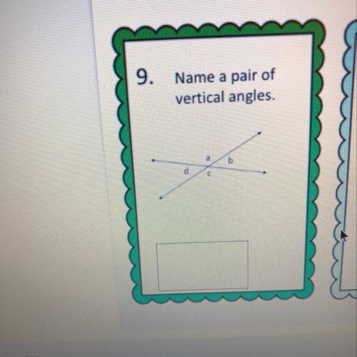 Name a pair of vertical angles: