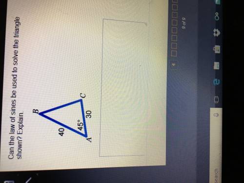Can the law of sines be used to solve the triangleshown? Explain.4045°30