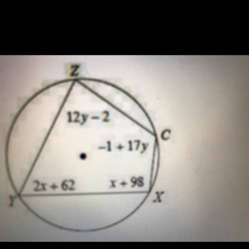 11. Which values of x and y are true given the quadrilateral is inscribed in the circle? A) x= 11, y