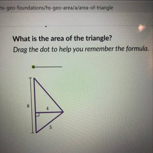 What is the area of the triangle? Drag the dot to help you remember the formula.