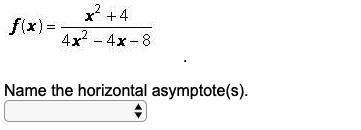 10 pts  fast please Name the horizontal asymptote(s).