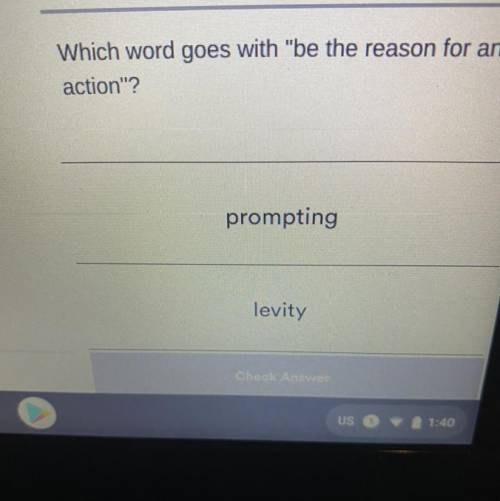 Which word goes with be the reason for an action?