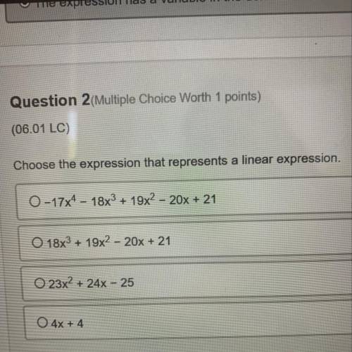 Choose the expression that represents a linear expression.  i’m counting on to pass this :,)
