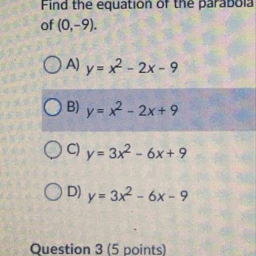 Find the equation of the parabola that has zeros of x=-1 and x=3 and a y intercept of (0,-9)