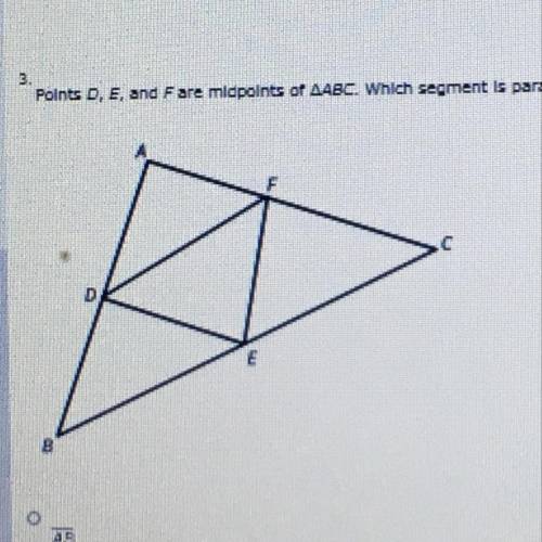 Points D, E, F are midpoints of ABC which segment is parallel to BC?