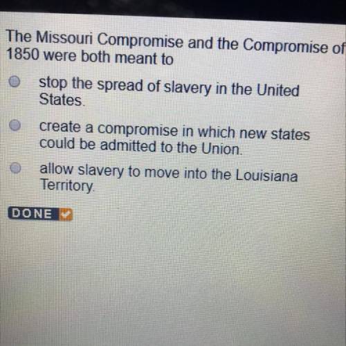 What was the Missouri compromise and the Compromise if 1850 both meant for ?