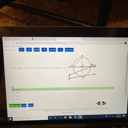 Tell whether line LK is best described as radius, chord, diameter, secant, or tangent of Circle L