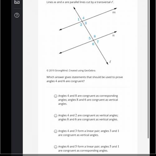 Which answer gives statements that should be used to prove angles 4 and 6 are congruent?