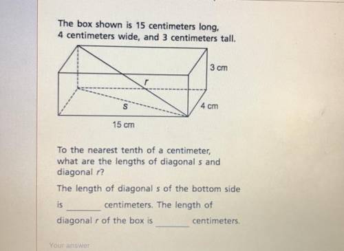 The box shown is 15 centimeters long, 4 centimeters wide, and 3 centimeters tall. 3 cm --- 4 cm 15 c