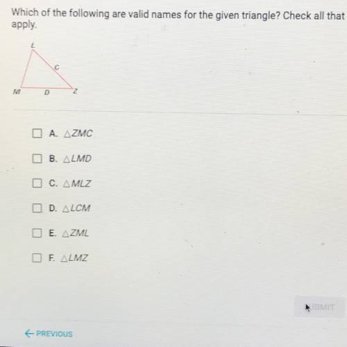 Which of the following are valid names for the given triangle? Check all that apply.