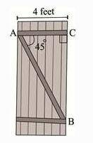 The picture shows a barn door: A barn door has two parallel bars, each of length 4 feet. A support A