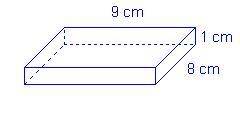 Which shows a correct way to determine the volume of the right rectangular prism? A 9 + 1 + 8 = 18 C