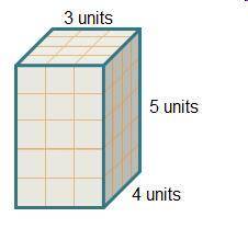 Which is the correct calculation for the volume of the prism??A 3 + 5 + 4 = 12 Units cubed B 3(4) +
