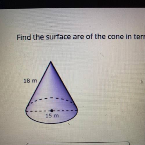 Find the surface area of the cone in terms of pie