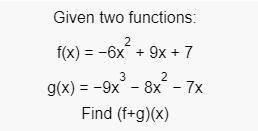 Given the 2 functions find (f+g)(X)