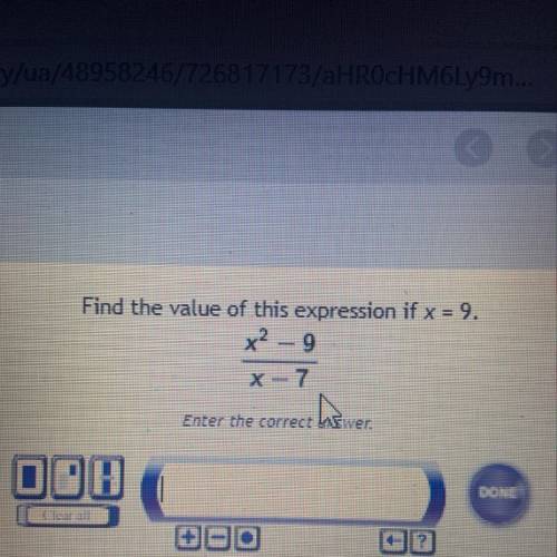 Find the value of this expression if x = 9. X^2-9 / x-7