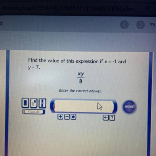 Find the value of this expression if x = -1 and y=7. Xy / 8