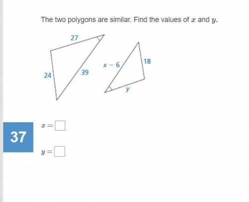 The two polygons are similar. Find the values of x and y.
