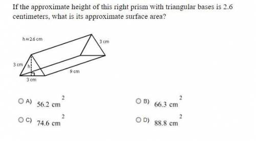 Help asp If the approximate height of this right prism with triangular bases is 2.6 centimeters, wha
