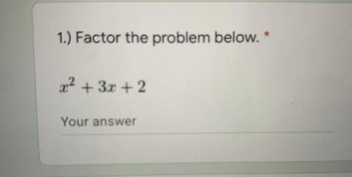 What is the factor of this problem? ~plz help cannot get this wrong !