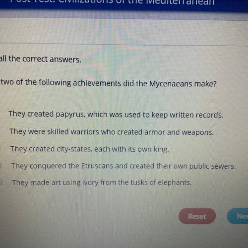 Which two of the following achievements did the Mycenaeans make?