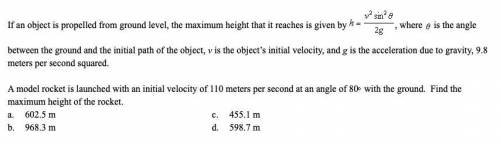If an object is propelled from ground level, the maximum height that it reaches is given by ____ whe