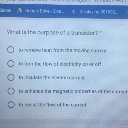What’s the purpose of a transistor?