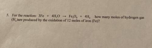 5. How many moles of hydrogen gas are produced by the oxidation of 12 miles of iron?