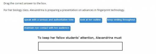 Drag the correct answer to the box. For her biology class, Alexandrina is preparing a presentation o