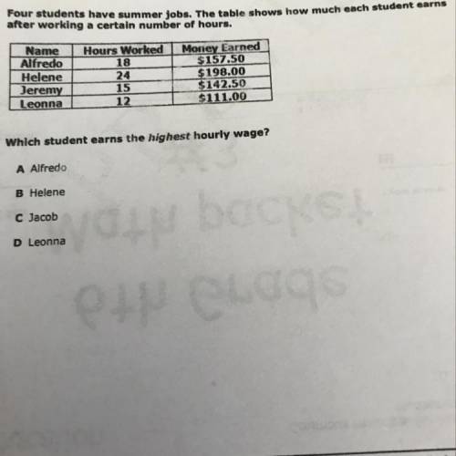 Four students have summer jobs. The table shows how much each student earns after working a certain