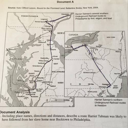 1. Including place names, directions and distances, describe a route Harriet Tubman was likely to ha