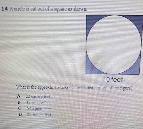 A circle is cut out of a square as shown.10 feetWhat is the approximate area of the shaded portion o