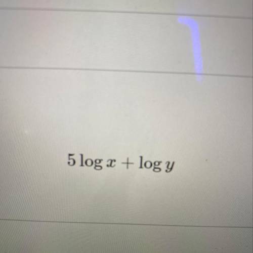 5logx + logy Condense fully