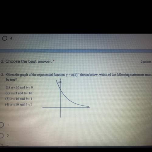 2. Given the graph of the exponential function y = a(b) shown below. which of the following statemen