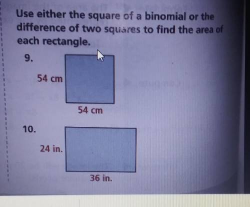 Use either the square of a binomial or thedifference of two squares to find the area ofeach rectangl