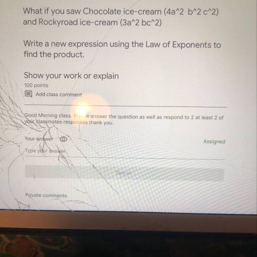 Write a new expression using the law of exponents to find the product. Show your work and explain.