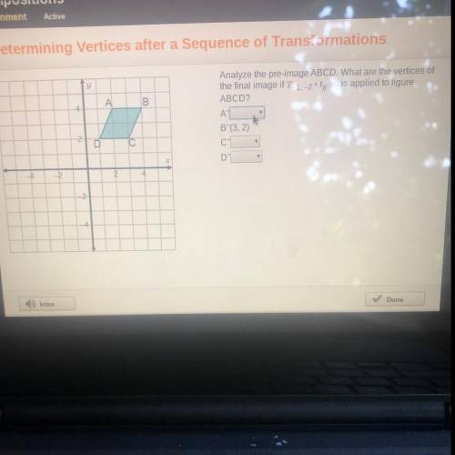 Determining Vertices after a Sequence of Transforme tions Analyze the pre-image ABCD. What are th th
