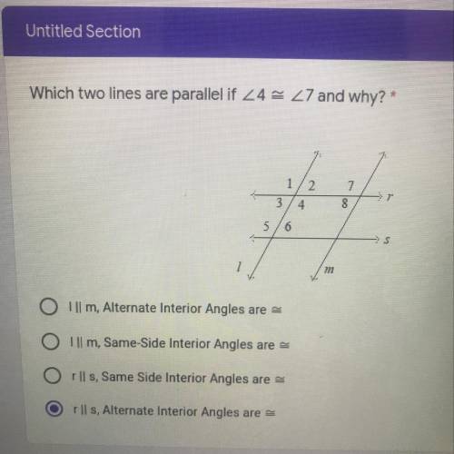 Which two lines are parallel if 4 congruent 7 and why?