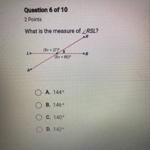 What is the measure of ZRSL? R (9x + 27) (6x + 66) O. A. 1440 O B. 1469 O C. 1400 O D. 142
