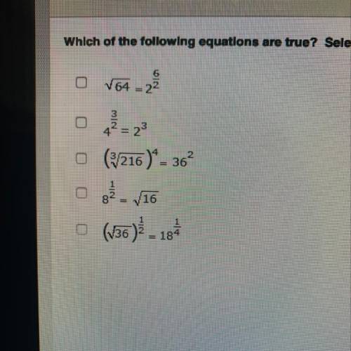 Which of the following equations are true? Select all that apply.