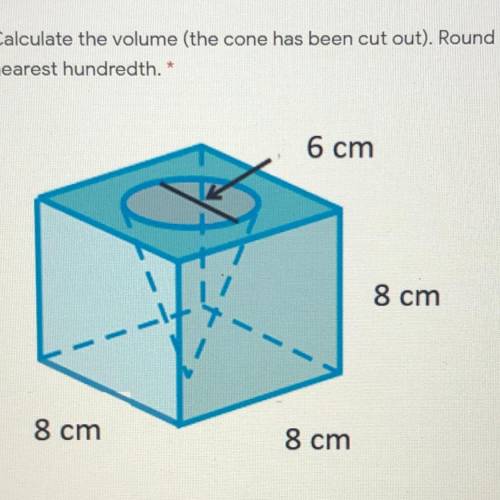 Calculate the volume (the cone has been cut out). Round your answer to the nearest hundredths.