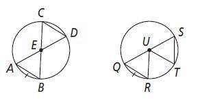 The circles at the right are congruent. Which conclusion can you draw? A. Angle AEB = Angle QUR B. A