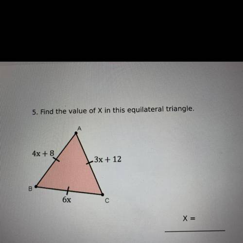 5. Find the value of X in this equilateral triangle.