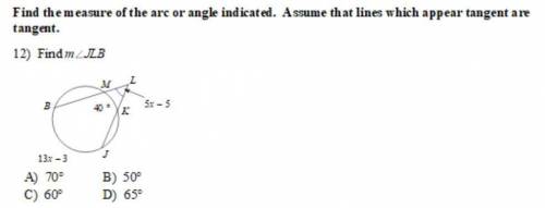FInd the measure of the arc or angle indicated. Assume that lines which appear tangent are tangent.