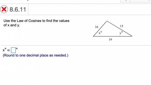 Use the Law of Cosines to find the values of x and y. (PLEASE HELPPP)