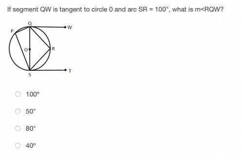 If segment QW is tangent to circle 0 and arc SR = 100°, what is m