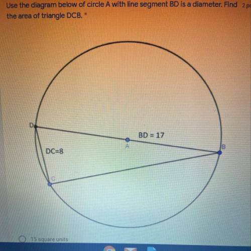 Use the diagram below of circle A with line segment BD is a diameter. Find 2 points the area of tria