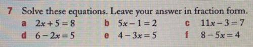 I’ve been solving linear equations.  What does this mean and how do I leave my answer in fraction fo