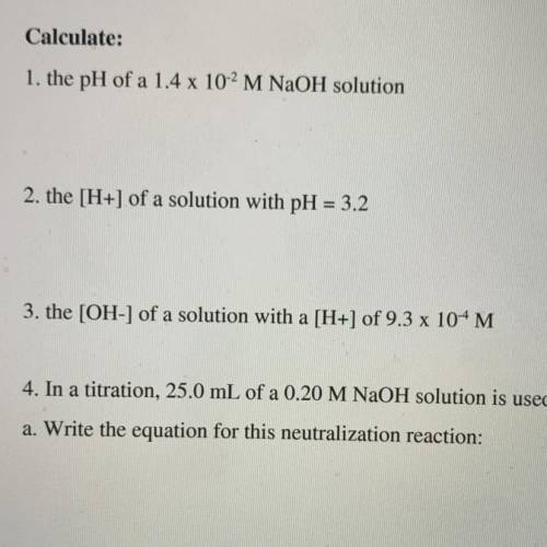 3. the [OH-] of a solution with a [H+] of 9.3 x 10^-4 M