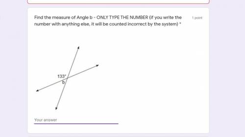 Find the measure of Angle b - ONLY TYPE THE NUMBER (if you write the number with anything else, it w